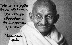 Махатма Ганди: Живей така, все едно ще умреш утре! Учи така, все едно ще живееш вечно!